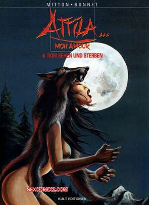 Porno comic Attila Mon Amour 6 Rom sehen und sterben