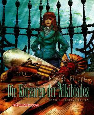 Porno comic Die Korsaren der Alkibiades 1 Geheime Eliten