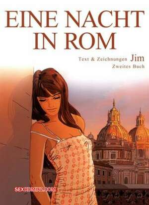 Porno comic Eine Nacht in Rom 2 Porno comic Eine Nacht in Rom 2