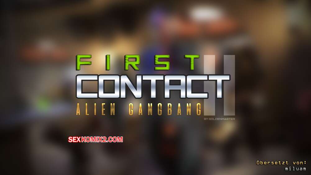 Porno comic First contact 11. Golden Master