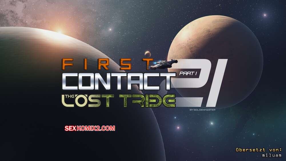 Porno comic First contact 21.1. Golden Master