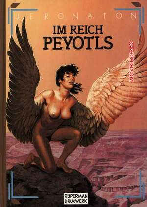 Porno comic Im Reich Peyotls