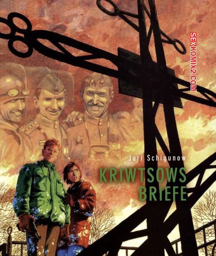 Porno comic Kriwtsows Briefe