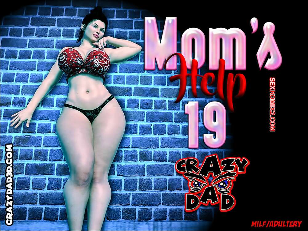 Porno comic Mamas Hilfe. Teil 19. CrazyDad3D
