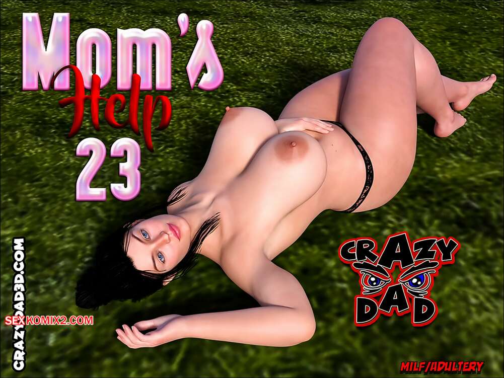 Porno comic Mamas Hilfe. Teil 22, 23. CrazyDad3D