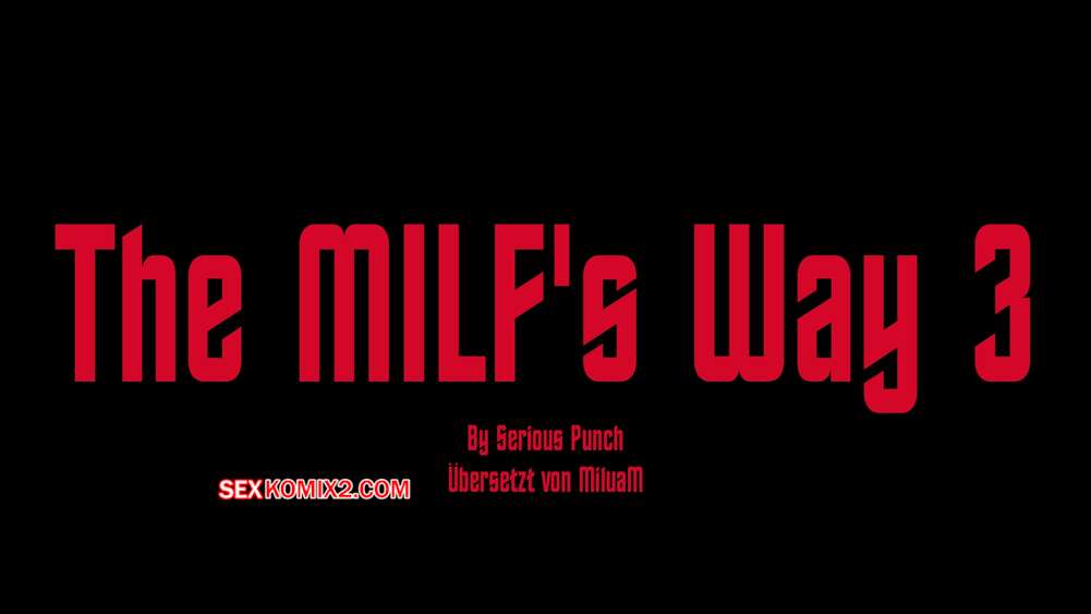 Porno comic The MILFs Way 3. Serious Punch.