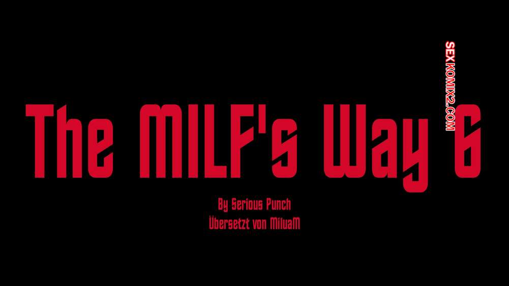 Porno comic The MILFs Way 6. Serious Punch.
