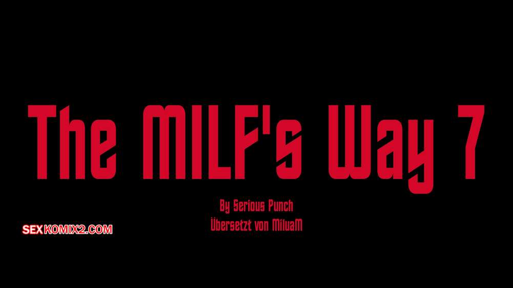 Porno comic The MILFs Way 7. Serious Punch.